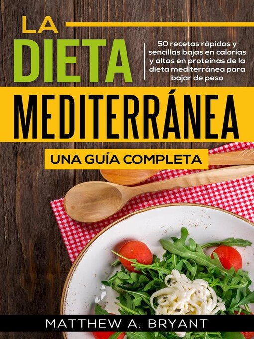 Title details for La dieta mediterránea by Matthew A. Bryant - Available